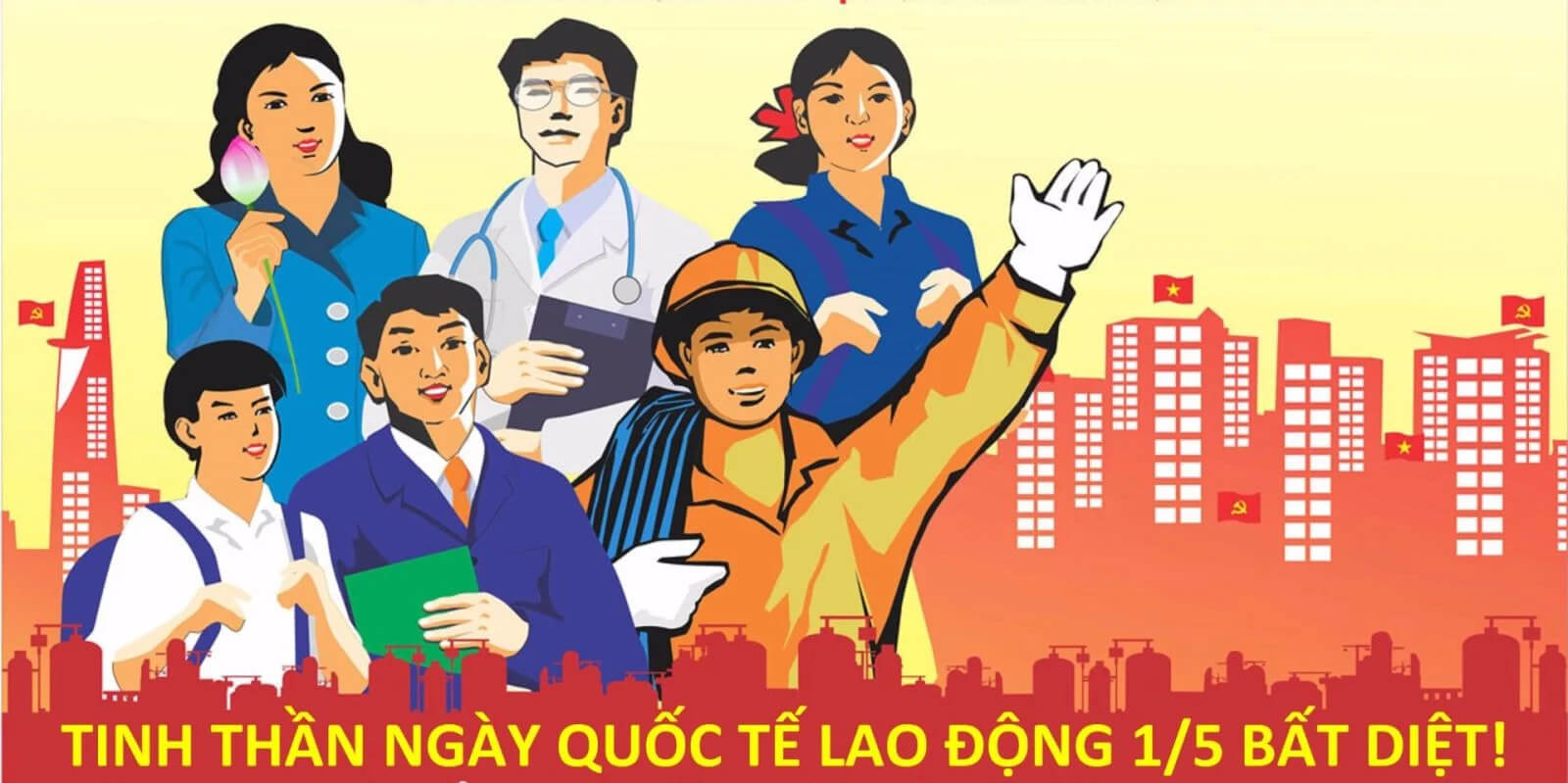 Quốc tế lao động là ngày lễ quan trọng đối với người dân tại Việt Nam