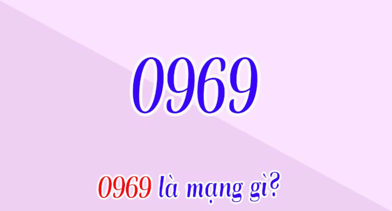 0969 là đầu số di động thuộc quyền sở hữu của nhà mạng Viettel