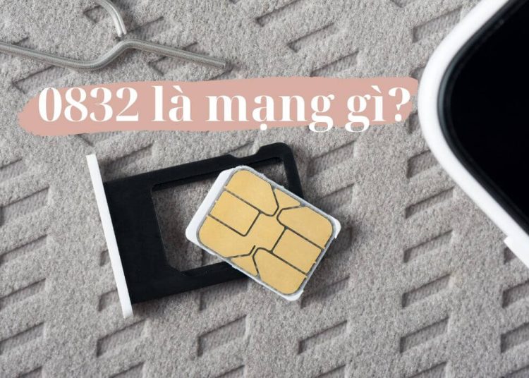 0832 là mạng gì?