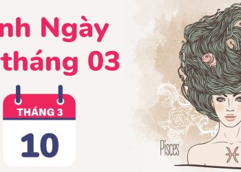 10 tháng 3 là cung gì?