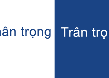 Chân trọng, trân trọng là gì?