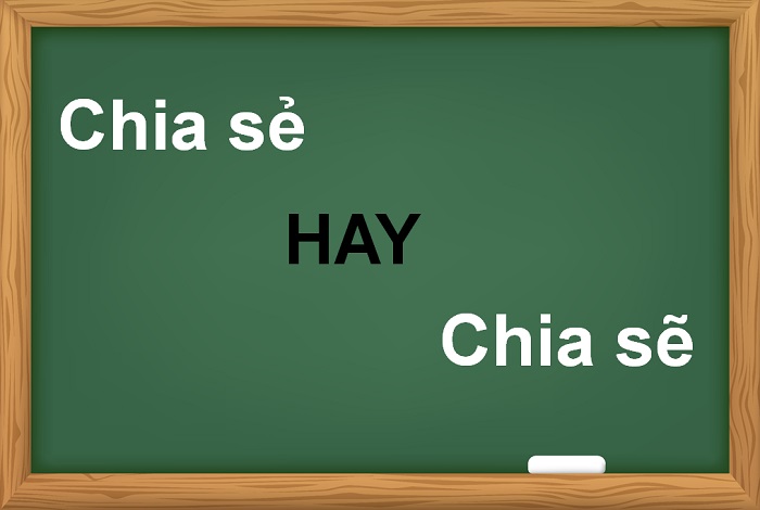 Chia sẻ hay chia sẽ?