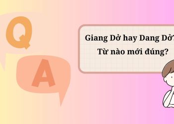 Giang dở hay Dang dở?