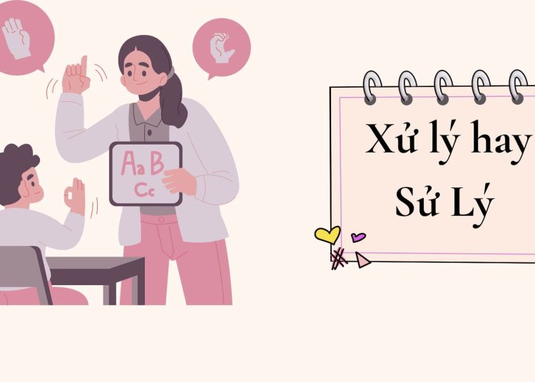 Xử lý hay Sử lý?