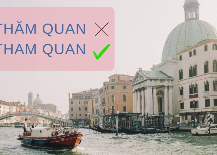 Tham quan mới là từ đúng ngữ pháp