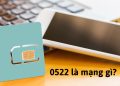 0522 là mạng gì?