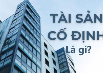 Tài sản cố định là gì?