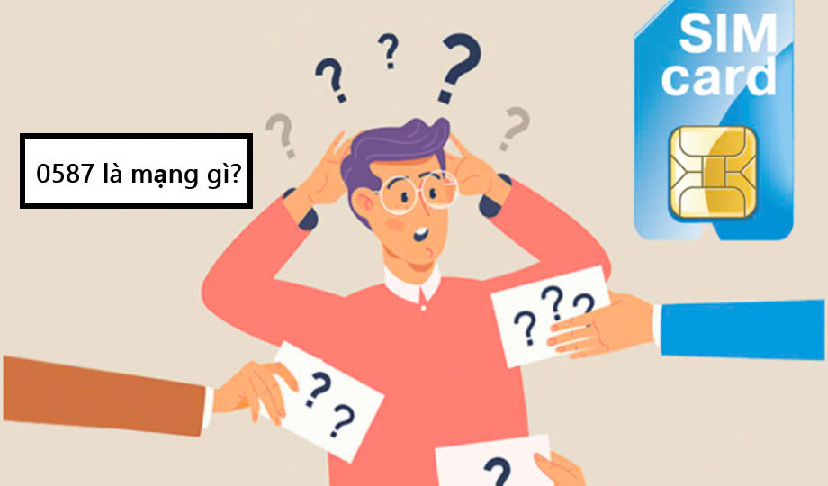 0587 là mạng gì?
