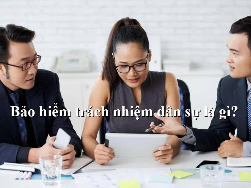 Bảo hiểm trách nhiệm dân sự là gì?
