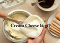 Cream Cheese là gì?