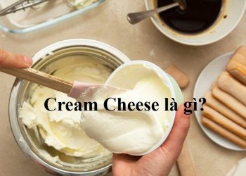 Cream Cheese là gì?
