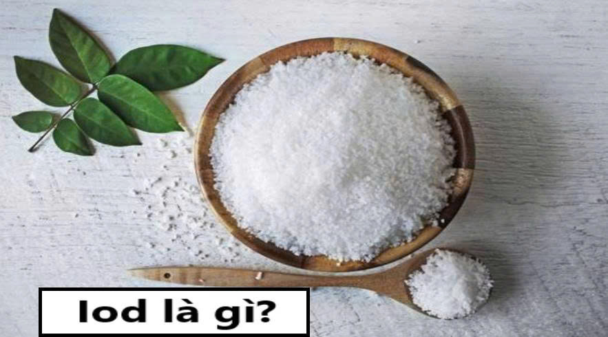 Iod là gì?