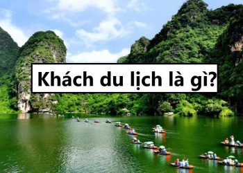 Khách du lịch là gì?